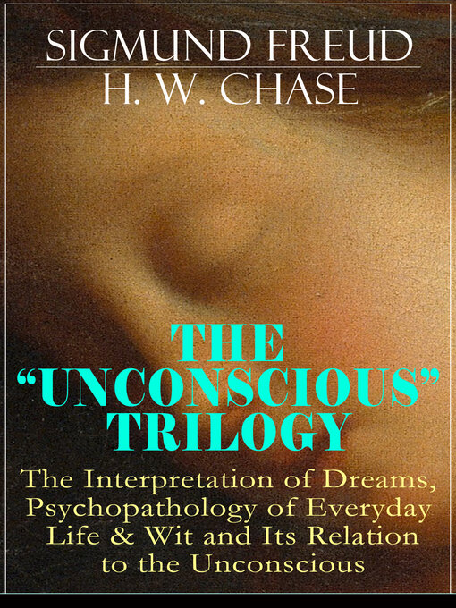 Title details for THE "UNCONSCIOUS" TRILOGY by Sigmund Freud - Wait list